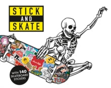 Stick and Skate: Skateboard Stickers - Stickerbomb (Paperback) 04-02-2021 