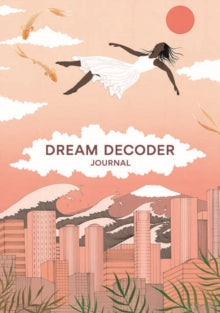 Dream Decoder Journal - Theresa Cheung; Harriet Lee-Merrion (Notebook / blank book) 17-08-2020 