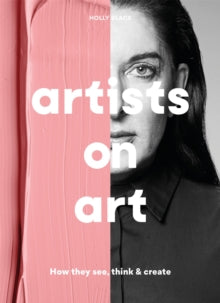 Artists on Art: How They See, Think & Create - Holly Black (Paperback) 03-02-2022 