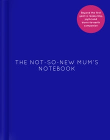 The Not-So-New Mum's Notebook - Amy Ransom (Hardback) 06-09-2018 