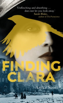 Finding Clara: a page-turning epic set in the aftermath of World War II - Anika Scott (Paperback) 05-03-2020 