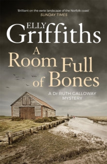 The Dr Ruth Galloway Mysteries  A Room Full of Bones: The Dr Ruth Galloway Mysteries 4 - Elly Griffiths (Paperback) 02-06-2016 