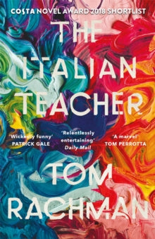 The Italian Teacher: The Costa Award Shortlisted Novel - Tom Rachman (Paperback) 07-03-2019 