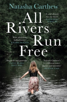 All Rivers Run Free - Natasha Carthew (Paperback) 21-02-2019 