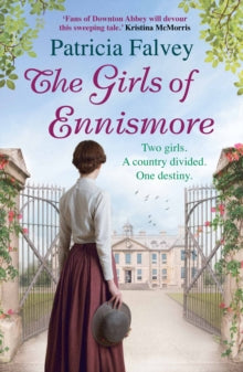 The Girls of Ennismore: A heart-rending Irish saga - Patricia Falvey (Paperback) 06-04-2017 