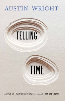 Telling Time - Austin Wright  (Paperback) 06-07-2017 