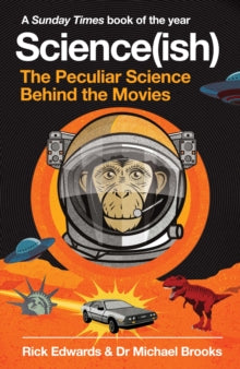 Science(ish): The Peculiar Science Behind the Movies - Rick Edwards; Michael Brooks (Paperback) 05-07-2018 