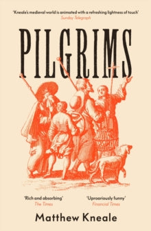 Pilgrims - Matthew Kneale (Paperback) 01-04-2021 