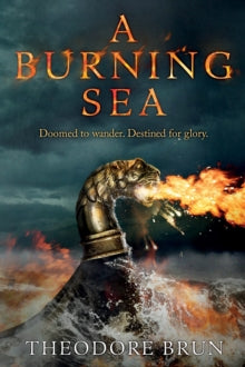 A Burning Sea - Theodore Brun  (Paperback) 04-03-2021 