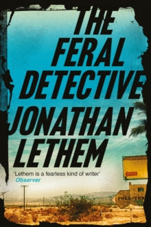 The Feral Detective - Jonathan Lethem (Paperback) 05-03-2020 