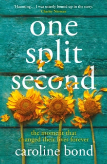 One Split Second - Caroline Bond (Paperback) 07-01-2021 