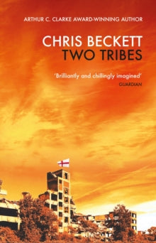 Two Tribes - Chris Beckett (Paperback) 01-04-2021 