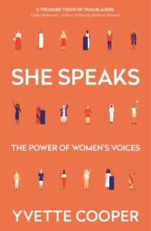 She Speaks: Women's Speeches That Changed the World, from Pankhurst to Thunberg - Yvette Cooper (Hardback) 14-11-2019 