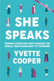 She Speaks: Women's Speeches That Changed the World, from Pankhurst to Greta - Yvette Cooper (Paperback) 03-09-2020 