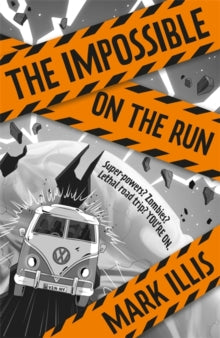 The Impossible  The Impossible: On the Run: Book 2 - Mark Illis; Bimpe Alliu (Paperback) 12-07-2018 