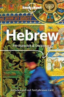 Phrasebook  Lonely Planet Hebrew Phrasebook & Dictionary - Lonely Planet; Gordana & Ivan Ivetac; Piotr Czajkowski; Richard Nebesky; Thanasis Spilias (Paperback) 13-03-2019 