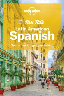 Phrasebook  Lonely Planet Fast Talk Latin American Spanish - Lonely Planet; Roberto Esposto (Paperback) 08-06-2018 