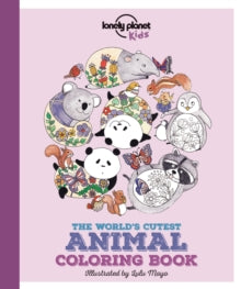 Lonely Planet Kids  The World's Cutest Animal Colouring Book - Lonely Planet Kids; Jen Feroze; Lulu Mayo (Paperback) 01-12-2016 
