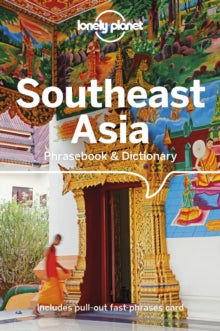 Phrasebook  Lonely Planet Southeast Asia Phrasebook & Dictionary - Lonely Planet; Bruce Evans; Ben Handicott; Jason Roberts; Natrudy Saykao; San San Hnin Tun (Paperback) 14-09-2018 