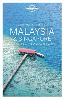 Travel Guide  Lonely Planet Best of Malaysia & Singapore - Lonely Planet; Brett Atkinson; Lindsay Brown; Austin Bush; Damian Harper; Anita Isalska; Anna Kaminski; Simon Richmond; Ria de Jong (Paperback) 09-08-2019 