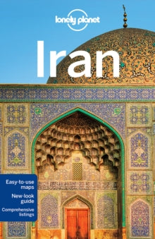 Travel Guide  Lonely Planet Iran - Lonely Planet; Simon Richmond; Jean-Bernard Carillet; Mark Elliott; Anthony Ham; Jenny Walker; Steve Waters (Paperback) 01-09-2017 