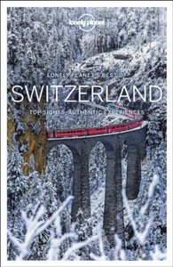 Travel Guide  Lonely Planet Best of Switzerland - Lonely Planet; Gregor Clark; Kerry Christiani; Craig McLachlan; Benedict Walker (Paperback) 10-08-2018 