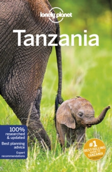 Travel Guide  Lonely Planet Tanzania - Lonely Planet; Mary Fitzpatrick; Ray Bartlett; David Else; Anthony Ham; Helena Smith (Paperback) 08-06-2018 