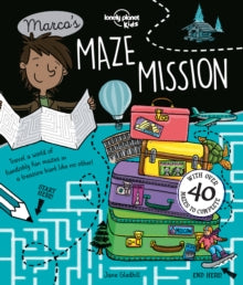 Lonely Planet Kids  Marco's Maze Mission - Lonely Planet Kids; Jane Gledhill; Dynamo Ltd (Paperback) 12-05-2017 