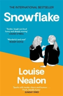 Snowflake: The No.1 bestseller and winner of Newcomer of the Year 2021 - Louise Nealon (Paperback) 07-04-2022 
