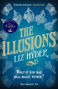 The Illusions: The most captivating, magical read to lose yourself in this year - Liz Hyder (Paperback) 04-01-2024 