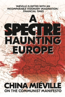 A Spectre Haunting Europe - China Mieville (Hardback) 12-05-2022 