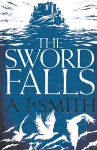 The Sword Falls - A.J. Smith (Paperback) 11-11-2021 