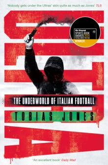 Ultra: The Underworld of Italian Football - Tobias Jones (Paperback) 06-08-2020 