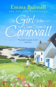 The Girl Who Came Home to Cornwall - Emma Burstall (Paperback) 05-03-2020 