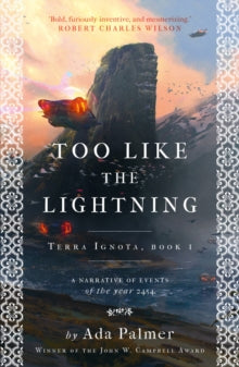 Too Like the Lightning - Ada Palmer (Paperback) 30-11-2017 Short-listed for Hugo Awards Best Novel 2017 (United States).