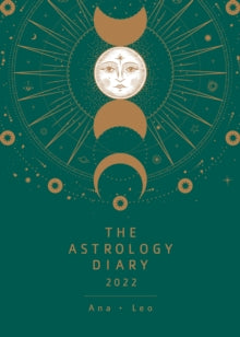 The Astrology Diary 2022 - Ana Leo (Spiral bound) 13-07-2021 