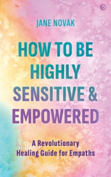 The Essential Healing Toolkit for Empaths: Shine your light, know your power - Jane Novak (Paperback) 13-12-2022 