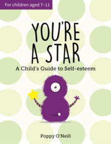 You're a Star: A Child's Guide to Self-Esteem - Poppy O'Neill (Paperback) 08-03-2018 