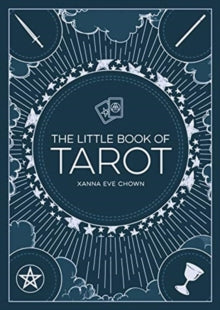 The Little Book of Tarot: An Introduction to Fortune-Telling and Divination - Xanna Eve Chown (Paperback) 09-05-2019 