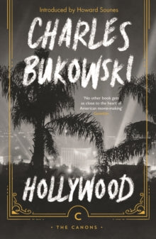 Canons  Hollywood - Charles Bukowski; Howard Sounes (Paperback) 04-07-2019 