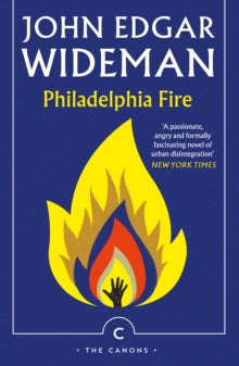 Canons  Philadelphia Fire - John Edgar Wideman (Paperback) 03-05-2018 