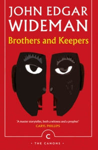 Canons  Brothers and Keepers - John Edgar Wideman (Paperback) 03-05-2018 