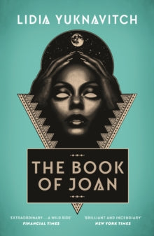The Book of Joan - Lidia Yuknavitch (Paperback) 07-02-2019 