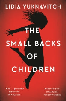 The Small Backs of Children - Lidia Yuknavitch (Paperback) 02-01-2020 