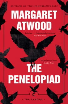 Canons  The Penelopiad - Margaret Atwood (Paperback) 05-04-2018 Short-listed for Hearst Big Book 2018 (UK).