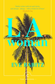 Canons  L.A. Woman - Eve Babitz (Paperback) 04-07-2019 