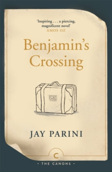 Canons  Benjamin's Crossing - Jay Parini (Paperback) 05-08-2021 