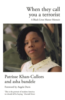 When They Call You a Terrorist: A Black Lives Matter Memoir - Patrisse Khan-Cullors; asha bandele; Angela Davis (Paperback) 31-01-2019 