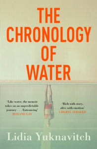The Chronology of Water - Lidia Yuknavitch (Paperback) 02-01-2020 