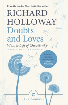 Canons  Doubts and Loves: What is Left of Christianity - Richard Holloway; Richard Holloway (Paperback) 04-04-2019 